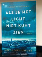 Anthony doerr - als je het licht niet kunt zien (5=4 aktie), Ophalen of Verzenden, Zo goed als nieuw
