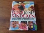Superfood voor kinderen - Michael van Straten e.a., Ophalen of Verzenden, Zo goed als nieuw