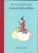 ANNA in de WOLKEN: Kitty Crowther *Bijzonder Sprookje*, Jongen of Meisje, Ophalen of Verzenden, Fictie algemeen, Zo goed als nieuw