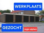 GEZOCHT- Werkplaats/garagebox/andere opties- REGIO ALPHEN, Ophalen of Verzenden