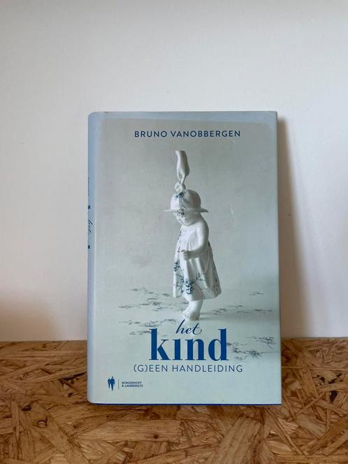Bruno Vanobbergen - Het kind, Boeken, Kinderboeken | Baby's en Peuters, Zo goed als nieuw, Ophalen of Verzenden