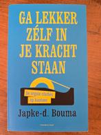Japke-D. Bouma - Ga lekker zelf in je kracht staan, Ophalen of Verzenden, Zo goed als nieuw, Japke-D. Bouma