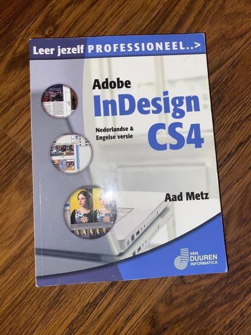 Adobe Indesign CS4 Aad Metz, Boeken, Informatica en Computer, Gelezen, Software, Ophalen of Verzenden