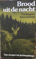 Jacht jagen. Brood uit de nacht Cor Koppies en Kees Limburg., Boeken, Natuur, Ophalen of Verzenden, Gelezen