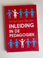 Annemarie Becker - Inleiding in de pedagogiek, Annemarie Becker, Sociale wetenschap, Ophalen of Verzenden, Zo goed als nieuw
