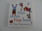 Mijn eerste Fiep-boek - Fiep Westendorp, Ophalen of Verzenden, Fiep Westendorp, Zo goed als nieuw