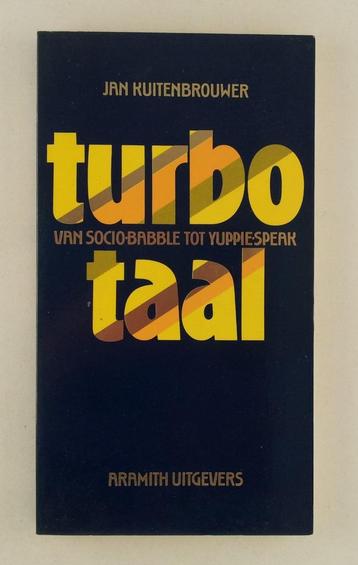 Kuitenbrouwer, Jan - Turbo-taal / van socio-babble tot yuppi beschikbaar voor biedingen