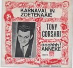 Tony Corsari- Karnaval in Zoetenaaie, Cd's en Dvd's, Vinyl | Nederlandstalig, Levenslied of Smartlap, Zo goed als nieuw, Verzenden