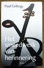 Het smeedwerk van herinnering door Paul Gellings, Boeken, Ophalen of Verzenden, Gelezen, Paul Gellings
