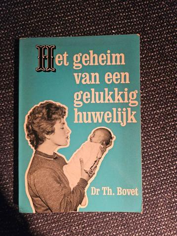 Het geheim van een gelukkig huwelijk - Dr. Th. Bovet beschikbaar voor biedingen