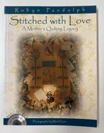 Stitched with Love A mother’s Quilting Legacy Robyn Pandolph, Ophalen of Verzenden, Zo goed als nieuw