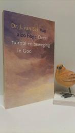 Eck, Dr. J. van; Van alzo hoge(over ruimte  beweging in God, Ophalen of Verzenden, Gelezen, Christendom | Protestants