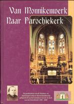 Van Monnikenwerk naar Parochiekerk, Nieuw, Ophalen of Verzenden