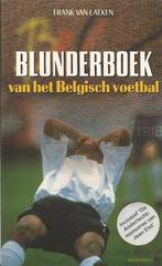 Blunderboek van het Belgische voetbal Frank van Laeken, Ophalen of Verzenden, Frank van Laeken, Balsport