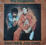 Daryl Hall & John Oates - Your imagination, Verzenden, 7 inch, Single, Zo goed als nieuw