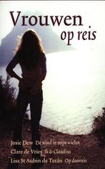 Vrouwen op Reis - Josie Dew - Clare de Vries - Lisa St Aubin, Boeken, Verzenden, Zo goed als nieuw, Diverse auteurs