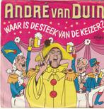 Andre van duin waar is de steek van de keizer vinyl single, Ophalen of Verzenden, Zo goed als nieuw, Nederlandstalig, Single