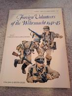 Boek Osprey foreign volunteers of the Wehrmacht 1941-45, Ophalen of Verzenden, Zo goed als nieuw, Tweede Wereldoorlog, Landmacht