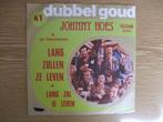 TELSTAR 2341 JOHNNY HOES  LANG ZULLEN ZE LEVEN / LANG ZAL IE, Cd's en Dvd's, Vinyl Singles, 7 inch, Single, Ophalen of Verzenden