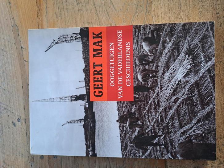 Geert Mak - Ooggetuigen van de vaderlandse geschiedenis, Boeken, Geschiedenis | Vaderland, Zo goed als nieuw, Ophalen of Verzenden