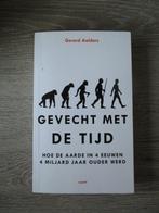 Gevecht met de tijd; Hoe de aarde in 4 eeuwen 4 miljard, Boeken, Ophalen of Verzenden, 20e eeuw of later, Overige gebieden