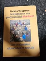 M. Weggeman - Leidinggeven aan professionals? Niet doen!, Boeken, Sociale wetenschap, M. Weggeman, Ophalen of Verzenden, Zo goed als nieuw