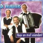 De Vrijbuiters - Voor en met Vrienden, Ophalen of Verzenden, Zo goed als nieuw, Levenslied of Smartlap