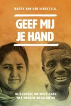 Barry van der Schoot e.a.: Geef mij je hand, Ophalen of Verzenden, Gelezen, Barry van der Schoot e.a., Christendom | Protestants