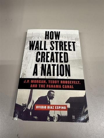 boek - How wall street created a nation - Ovidio Diaz espino beschikbaar voor biedingen