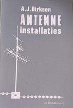 A.J. Diks Antenneinstallaties - 1974, Boeken, Ophalen of Verzenden, Zo goed als nieuw, Elektrotechniek, A.J. Dirksen