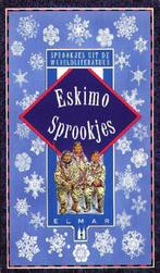 Eskimo Sprookjes - Elmar  Naast geesten, tovenaars, heksen e, Boeken, Sprookjes en Fabels, Verzenden, Gelezen, Eskimo Sprookjes - Elmar