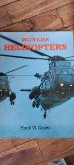 Militaire Helikopters. Hugh W. Cowin.  Mooi infomatief boek., Boeken, Oorlog en Militair, Ophalen of Verzenden, Luchtmacht, Zo goed als nieuw