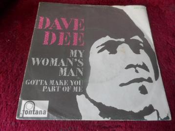Dave Dee - My Woman's man / gotta make you part of me  beschikbaar voor biedingen