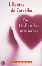 J. Rentes de Carvalho: De Hollandse minnares, Ophalen of Verzenden, Zo goed als nieuw, J. Rentes de Carvalho, Nederland