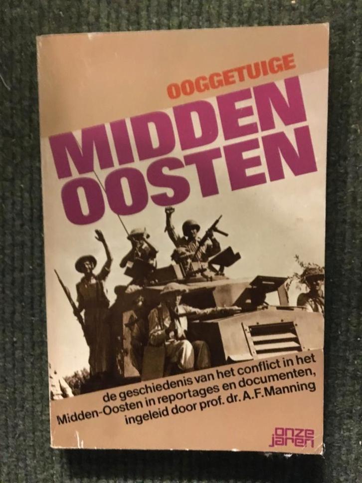 Ooggetuige Midden Oosten; door Prof Dr A.F. Manning, Boeken, Geschiedenis | Wereld, Gelezen, Azië, 20e eeuw of later, Ophalen of Verzenden