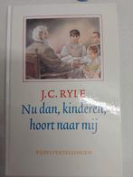 J.C. Ryle - Nu dan, kinderen, hoort naar mij, Ophalen of Verzenden, Nieuw, J.C. Ryle, Christendom | Protestants