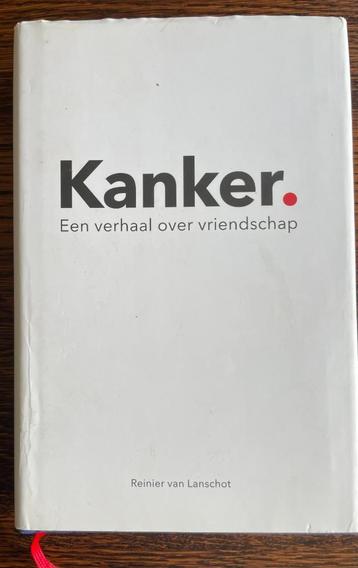 Kanker Een verhaal over vriendschap Reinier van Lanschot beschikbaar voor biedingen