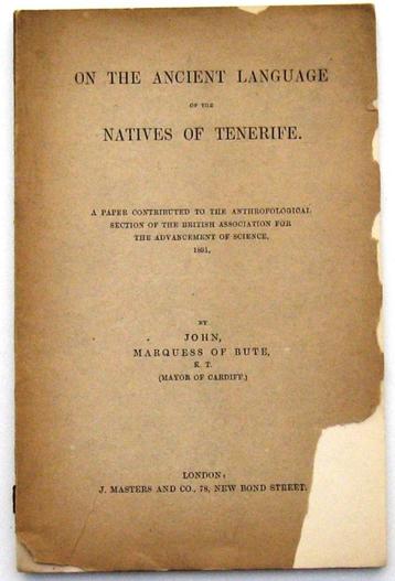 On the Ancient Language of the Natives of Tenerife 1891 beschikbaar voor biedingen