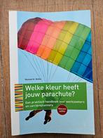 Welke kleur heeft jouw parachute? - Richard N. Bolles, Ophalen of Verzenden, Zo goed als nieuw