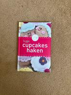 Cupcakes Haken - Haakboek, Ophalen of Verzenden, Zo goed als nieuw, Breien en Haken