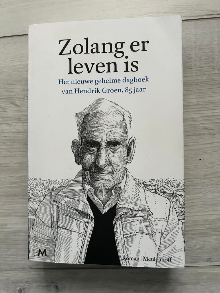 Hendrik Groen - Zolang er leven is, Boeken, Ophalen of Verzenden, Zo goed als nieuw, Nederland