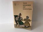 Van moeder op dochter / Posthumus - Van der Goot / De Waal, Ophalen of Verzenden, Meerdere auteurs, 20e eeuw of later, Gelezen