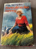 Henny Thijssing-Boer - Toen de echo zweeg, Ophalen of Verzenden, Gelezen, Henny Thijssing-Boer, Nederland