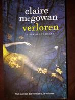 Claire McGowan - Verloren, Ophalen of Verzenden, Zo goed als nieuw, Claire McGowan, Europa overig