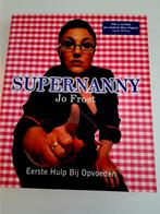 Supernanny Jo Frost, Ophalen of Verzenden, Zo goed als nieuw, Opvoeding tot 6 jaar
