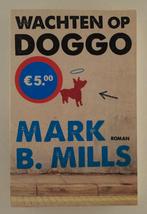 Mills, Mark B. - Wachten op Doggo, Ophalen of Verzenden, Gelezen