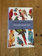 Tommy Wieringa, Ga niet naar zee, Tommy Wieringa, Nieuw, Ophalen of Verzenden, Nederland