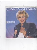Single Conny Vandenbos - Nu of nooit, Ophalen of Verzenden, Gebruikt, Nederlandstalig