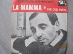 Charles Aznavour   -   La mamma, 7 inch, Single, Ophalen of Verzenden, Zo goed als nieuw