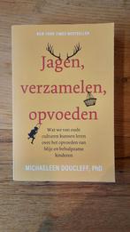 Jagen, verzamelen, opvoeden - Doucleff, Ophalen of Verzenden, Zo goed als nieuw, Opvoeding tot 6 jaar, Michaeleen Doucleff